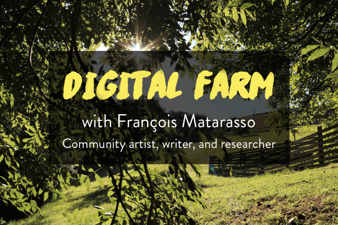 Digital Farm Francois Matarasso